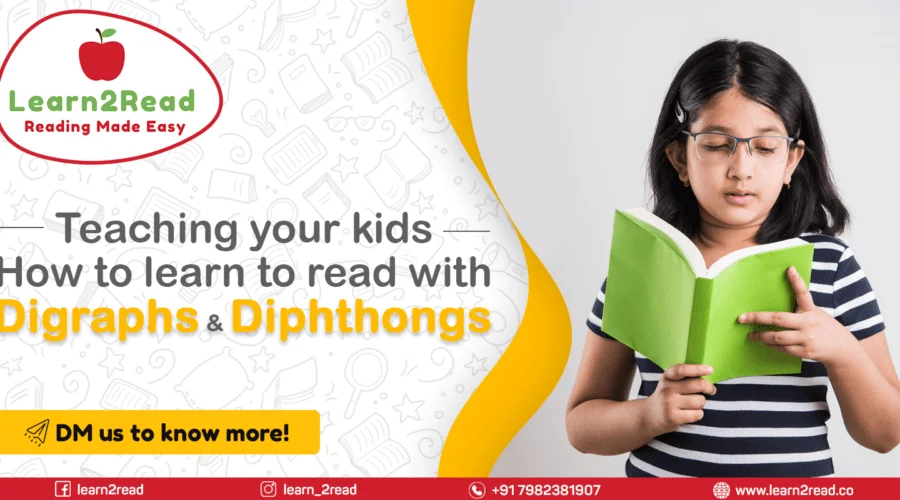 Teaching your kids how to read with Digraphs and Diphthongs