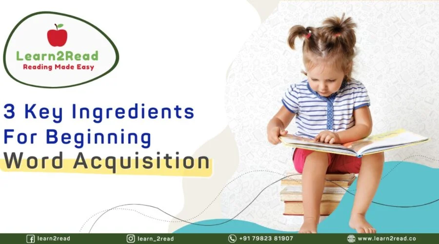 The 3 Key Ingredients for Beginning Word Acquisition